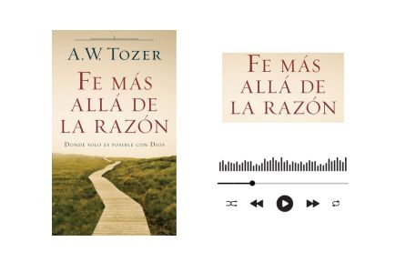 Audiolibro más allá de la razón de A. W. Tozer