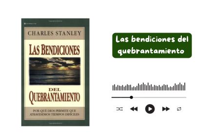 Audiolibro gratis Bendiciones del quebrantamiento de Charles Stanley
