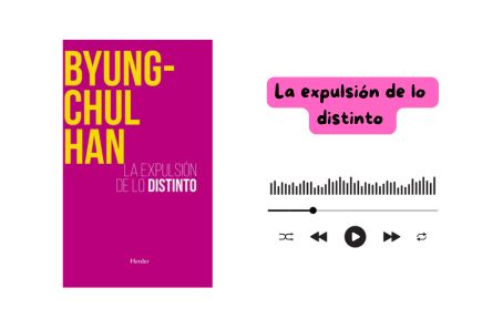 Audiolibro la expulsión de lo distinto de Byung-Chul Han