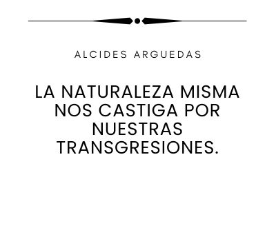 Frases de Alcides Arguedas. 